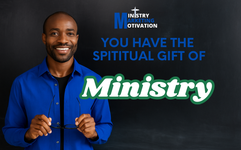 Spiritual Gift of Ministry or Serving